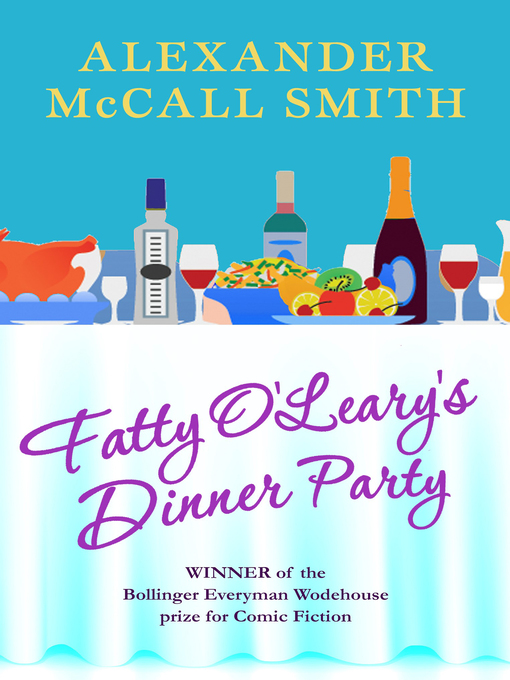 Upplýsingar um Fatty O'Leary's Dinner Party eftir Alexander McCall Smith - Til útláns